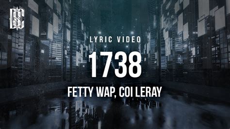 1738 lyrics fetty wap - Love when you do your thing Girl, I love when I make you scream, bae (Ooh) You know what I mean, girl, I love when I'm in between, baby (Yeah) I'ma let it break down, ooh, I'ma make you proud, baby